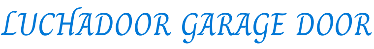LUCHADOOR GARAGE DOOR